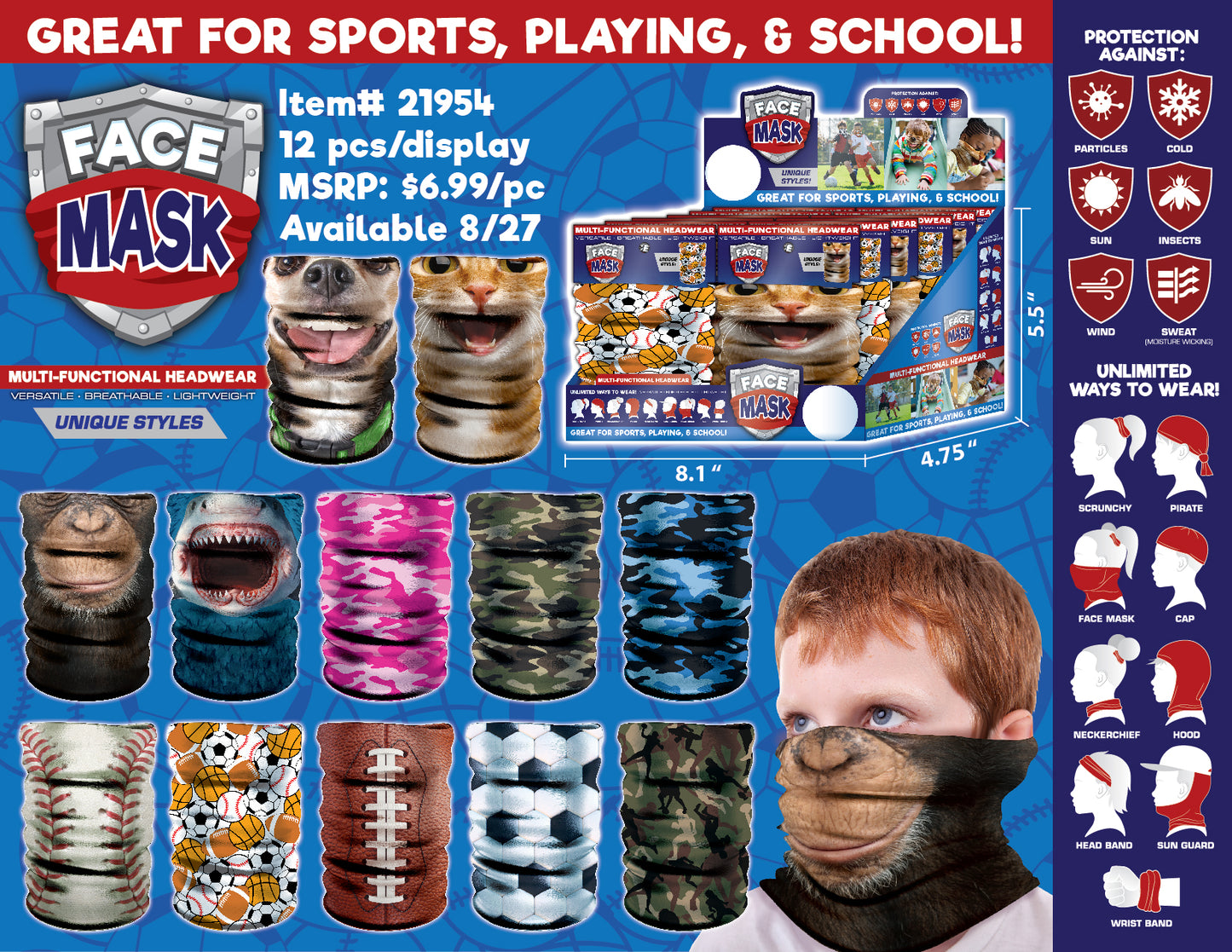 ITEM NUMBER 021954 KIDS TUBE FACE COVER 12 PIECES PER DISPLAY